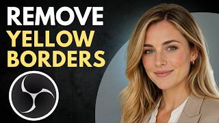 How to remove yellow border in OBS Studio Easy Tutorial