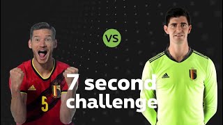7 Second Challenge : Jan Vertonghen 🆚 Thibaut Courtois