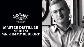 Our Driven Master Distiller: Mr. Jimmy Bedford | Master Distiller Series | Jack Daniel's