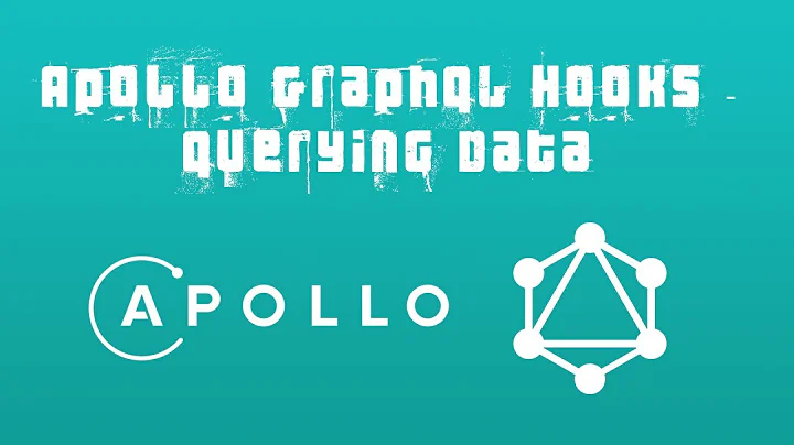 Apollo GraphQL Hooks - Querying Data