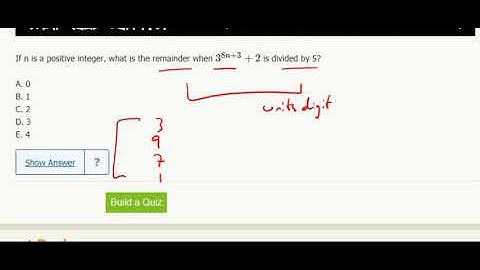 Remainders 4- If n is a positive integer, what is the remainder when 3^8n+2 + 2 is divided by 5?