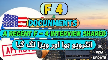 F-4 Interview and Documents/ Recent Shared Interview/ US Visa Updates