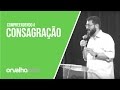 COMPREENDENDO A CONSAGRAÇÃO - Luciano Subirá