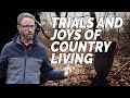 Trials of Country Living. It doesn&#39;t always go like you think it will.