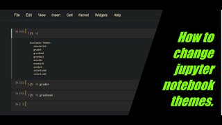 How To Change Jupyter Notebook Themes Dark ? Python Marathi 