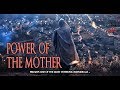 The Power Of The Mother