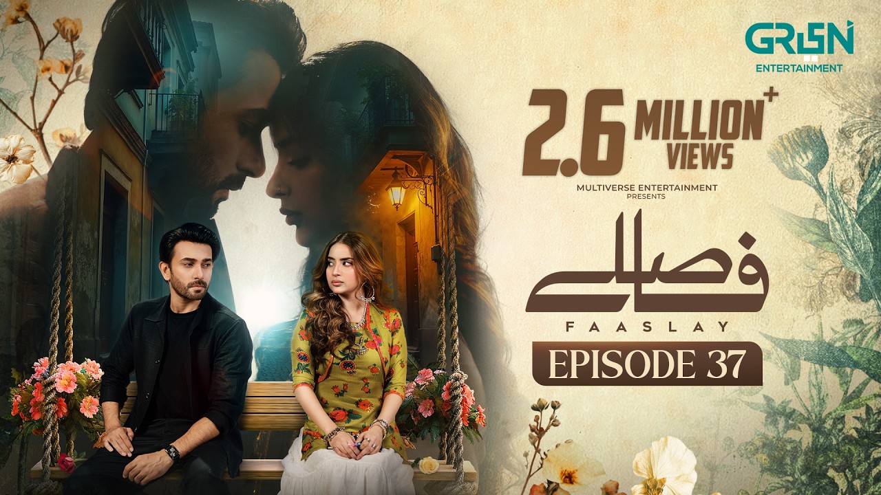 Faaslay Episode 37 (Subtitles) 27th February 2026 | Ali Ansari - Saboor Aly | Green TV Entertainment