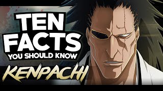 10 Facts About Kenpachi Zaraki You Probably Should Know! | Bleach