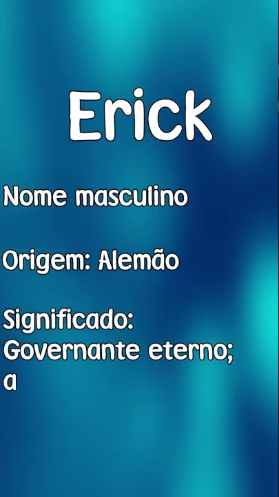 O que é Erick?