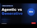 Agentic AI vs Generative AI Explained in 60s
