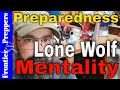 Preparedness lone wolf mentality  communitybuilding preparedness