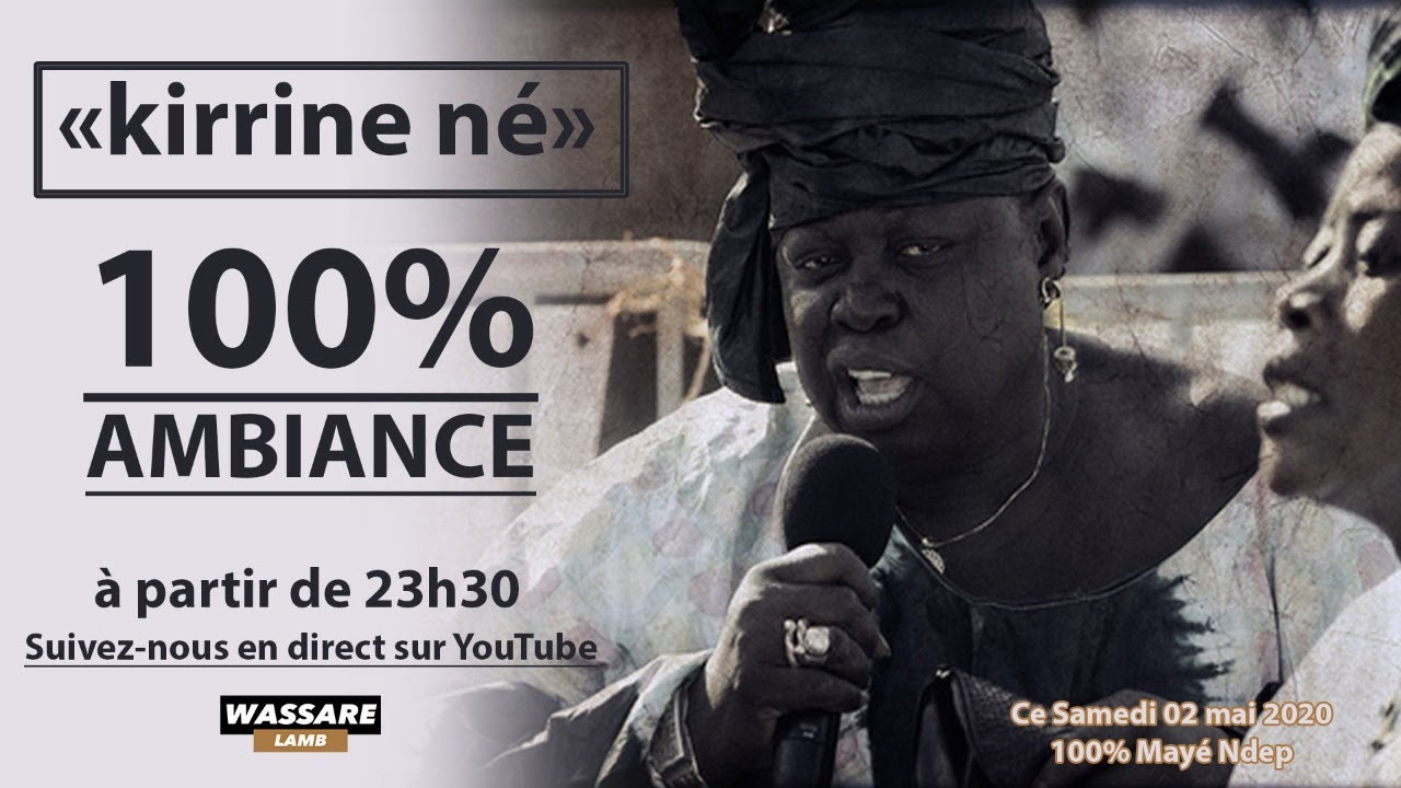DIRECT | 100% Ambiance / Special Mayé Ndep sur Wassare Lamb
