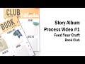 Story Album Process #1 | Feed Your Craft | Unboxing & Book Club Spread