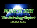 Rick Levine's Astrology Forecast for March 2021