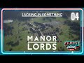I NEED MORE KNOWLEDGE! Manor Lords Gameplay - Lets play! 04