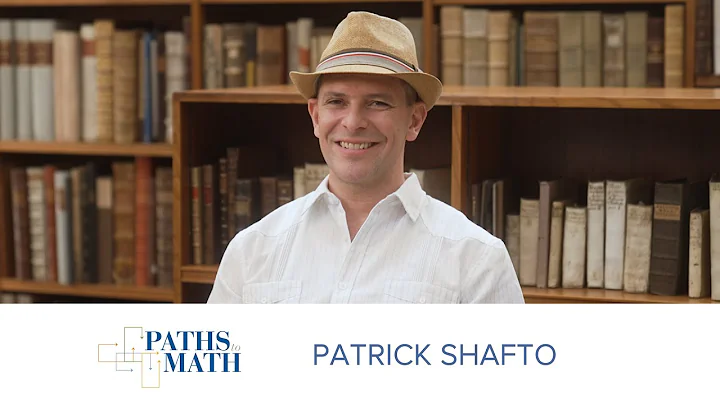 Paths to Math: Patrick Shafto