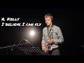 I believe I can fly - R. Kelly  ( saxophone by Vytautas Petrauskas)