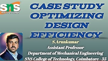 CASE STUDY / COMPUTER AIDED DESIGN / S.ARUNKUMAR / APME / SNSCT