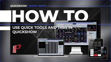 How to Use Quick Tools and Tabs in QuickShow