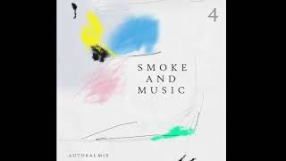 Smoke And Music 4 - Slow Motion Autoral Mix 