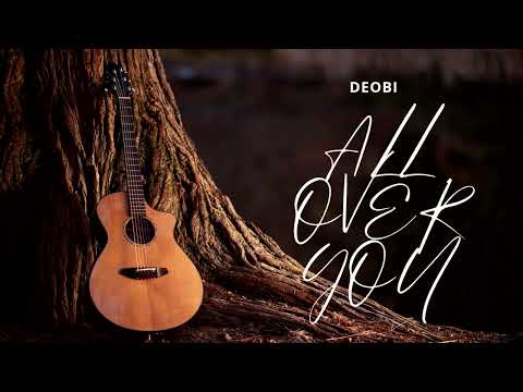 Deobi - All Over You (Revist Audio)