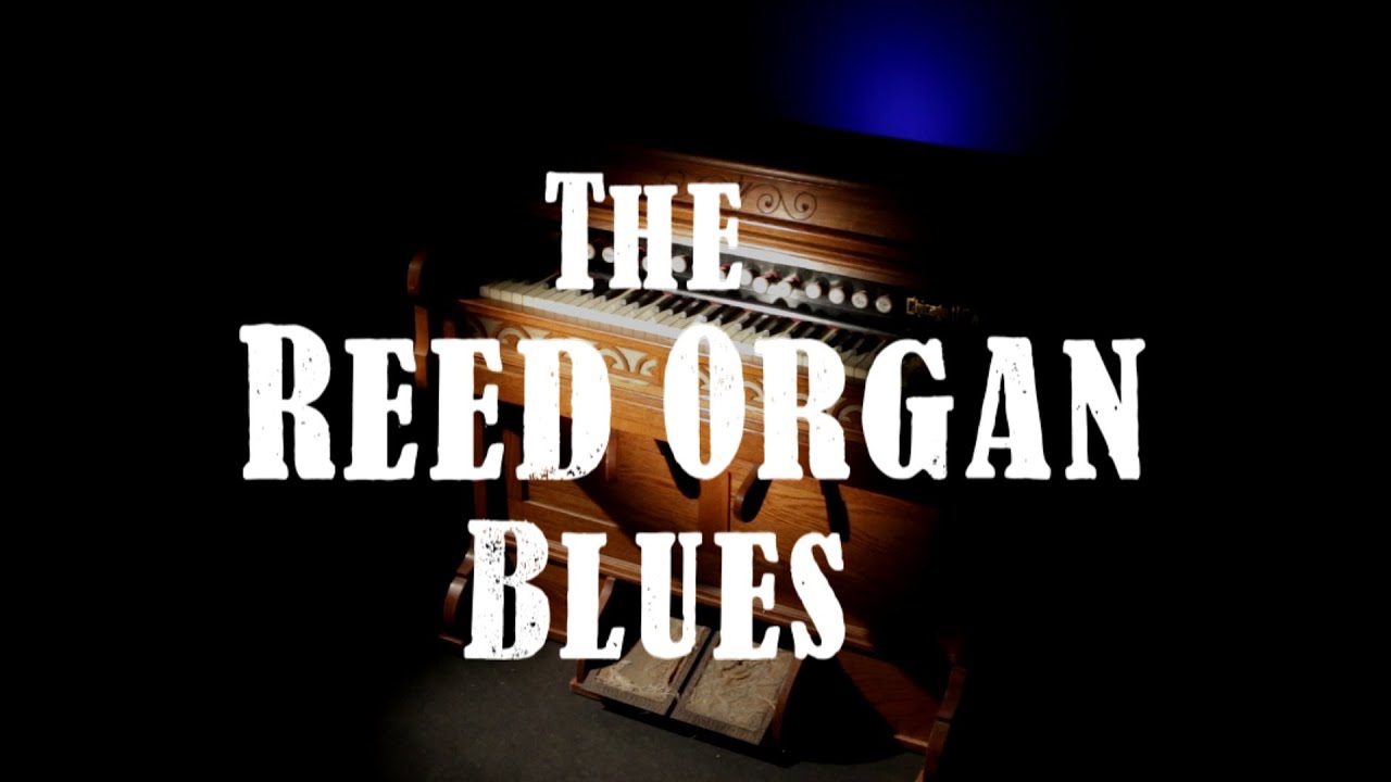 Reed Organ Blues 
