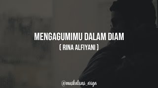 Mengagumimu Dalam Diam (Rina Alfiyani) || Ariga Channel