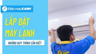 Quy trình lắp đặt máy lạnh: Những điều cần biết • Điện máy XANH