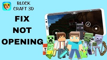 How To Fix And Solve Not Opening On Block Craft 3d App | Final Solution