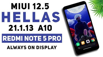 MIUI 12.5 Hellas 21.1.13 Update For Redmi Note 5 Pro | Android 10 | Always On Display?