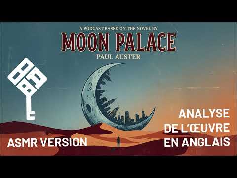 ASMR - Analysis of Moon palace | Paul Auster | LLCER anglais terminale bac 2026