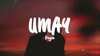 Akosi Dogie - UMAY (Lyrics) || mapapansin kaya sa dami ng 'yong ginagawa