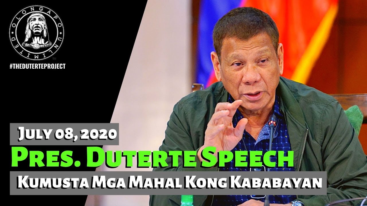 Pres. Duterte Speech - Kumusta mga Mahal Kong Kababayan (July 08,2020)