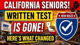 CALIFORNIA SENIORS: DMV WRITTEN TEST ELIMINATED? NEW RULES EXPLAINED!
