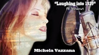 &quot;Laughing into 1939&quot;, Al Stewart. By Michela Vazzana, Feat. Keith Adkins