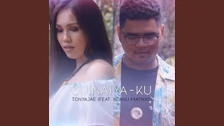 Video thumbnail of "TonyaJae - Guinaiya-Ku (feat. Keanu Mafnas)"