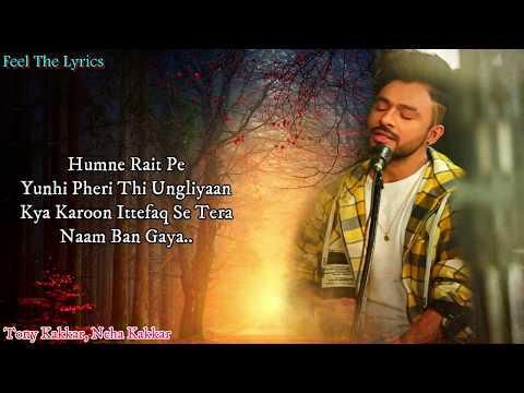 Humne Rait Pe Lyrics Song Tony Kakkar Neha Kakkar Feel The Lyrics 