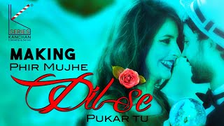 Phir Mujhe Dil Se Pukar Tu Making || Mohit Gaur || New Viral Song 2021