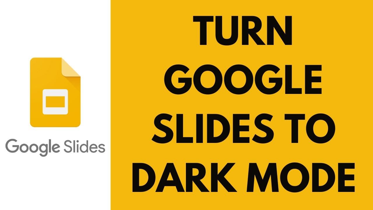 How To Turn Your Google Slides Into The Dark Mode - YouTube