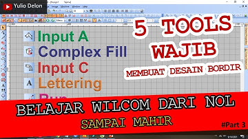 Belajar Wilcom E2 (Part 3) 5 Tools Wajib dikuasi membuat Desain Bordir Komputer pada Program Wilcom