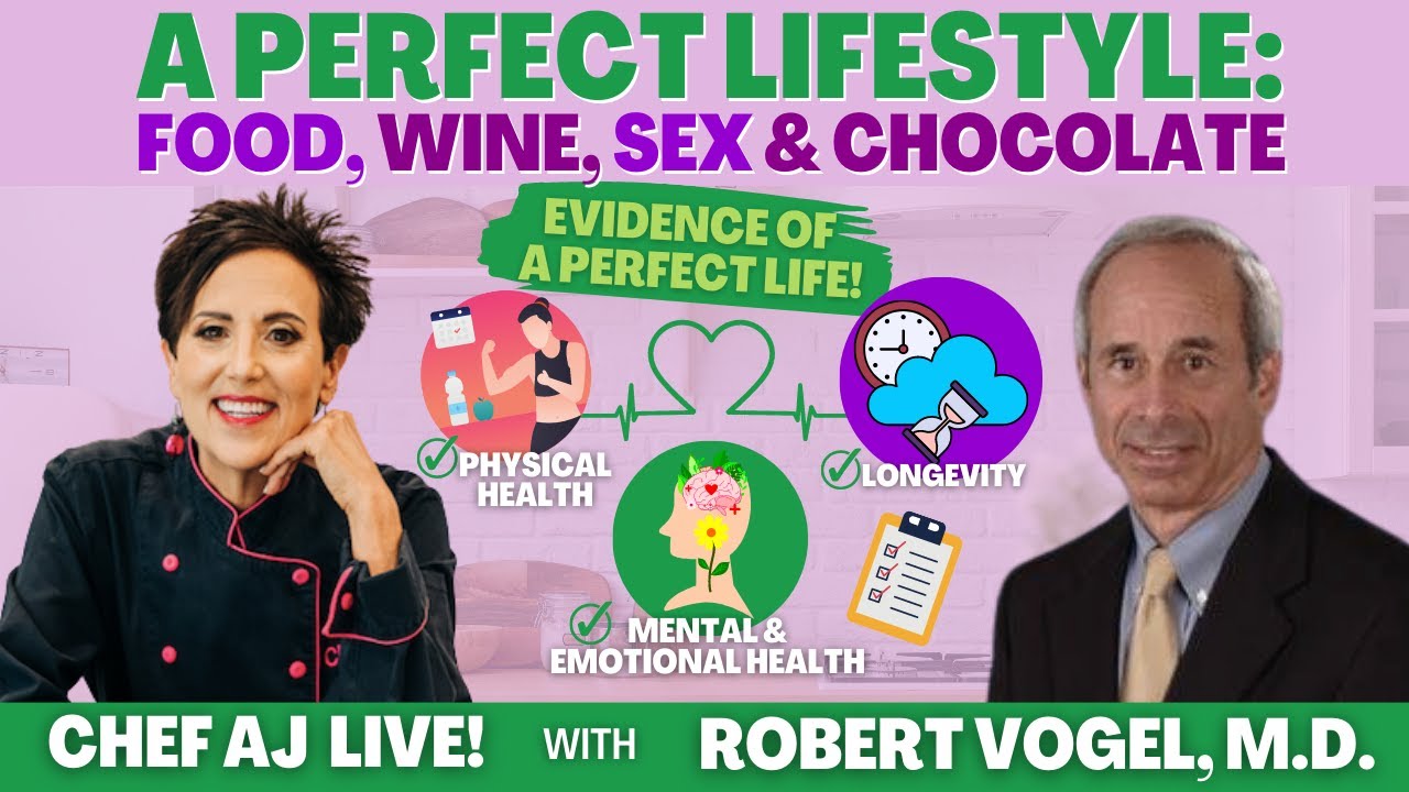 A Perfect Lifestyle Food Wine Sex And Chocolate Chef Aj Life With 