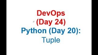 DevOps (Day 24): Python(Day 20):  Tuple