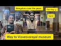 Way to museum part 1| Rangoli Art Metro Center &amp; Visvesvaraya Museum|SANJAYRAMG VLOG