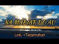 NA MABIAR DO AU - ALDO SIMAMORA | Official Lirik Video   Terjemahan