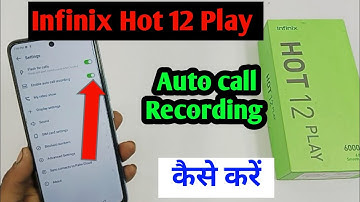 Infinix Hot 12 Play Auto Call Recording kaise kare | How To Auto Call Recording Setting in infinix