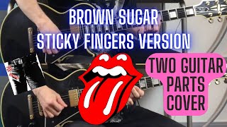 The Rolling Stones  Brown Sugar (Sticky Fingers Version) Two Guitar Parts Cover