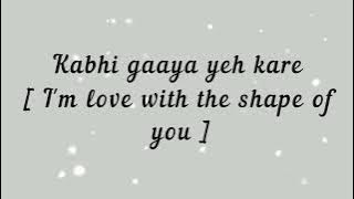 shape of you x mann mera lyrics full video