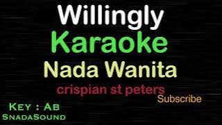 Willingly-crispian st peters |KARAOKE NADA WANITA​⁠ -Female-Cewek-Perempuan@UcokkuYasir