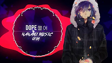 【Nightcore】→ DOPE ~ BTS