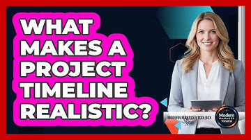 What Makes A Project Timeline Realistic?